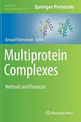 Complexe multiproteice: Metode și protocoale - Multiprotein Complexes: Methods and Protocols