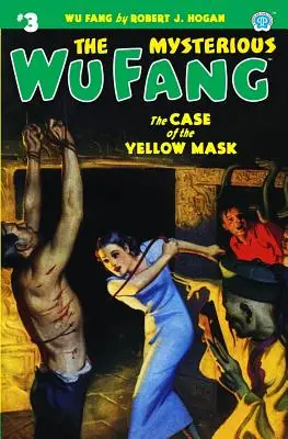 Misteriosul Wu Fang #3: Cazul măștii galbene (The Mysterious Wu Fang #3: The Case of the Yellow Mask) - The Mysterious Wu Fang #3: The Case of the Yellow Mask
