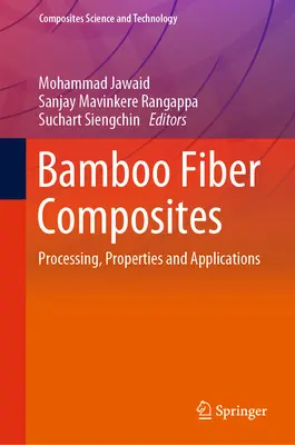 Bamboo Fiber Composites: Procesare, proprietăți și aplicații - Bamboo Fiber Composites: Processing, Properties and Applications