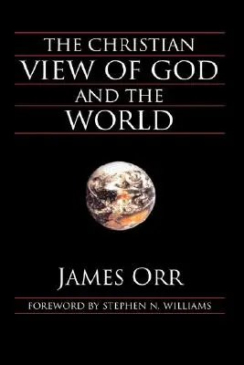 Viziunea creștină asupra lui Dumnezeu și a lumii - The Christian View of God and the World