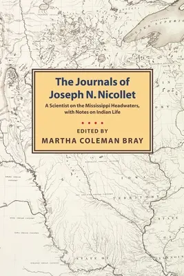 Jurnalele lui Joseph N. Nicollet - Journals of Joseph N. Nicollet
