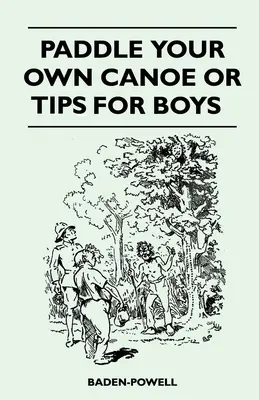 Paddle Your Own Canoe or Tip pentru băieți - Paddle Your Own Canoe or Tip for Boys