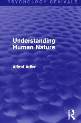 Înțelegerea naturii umane - Understanding Human Nature