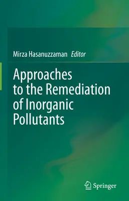 Abordări privind remedierea poluanților anorganici - Approaches to the Remediation of Inorganic Pollutants