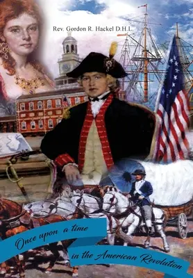 A fost odată ca niciodată în Revoluția Americană - Once Upon a Time in the American Revolution
