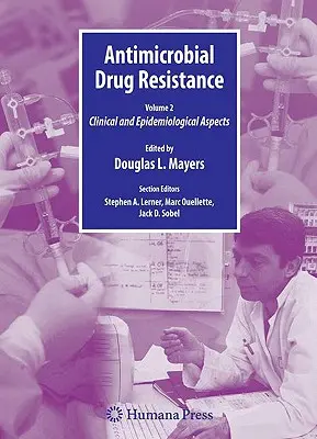 Rezistența la medicamentele antimicrobiene: Aspecte clinice și epidemiologice, volumul 2 - Antimicrobial Drug Resistance: Clinical and Epidemiological Aspects, Volume 2