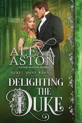 Încântarea Ducelui - Delighting the Duke