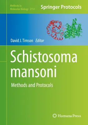 Schistosoma Mansoni: Metode și protocoale - Schistosoma Mansoni: Methods and Protocols
