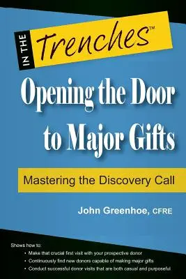 Deschiderea ușii către donații majore: Stăpânirea apelului de descoperire - Opening the Door to Major Gifts: Mastering the Discovery Call