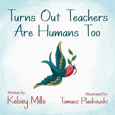 Se pare că și profesorii sunt oameni - Turns Out Teachers Are Human Too
