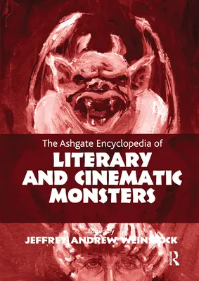 Enciclopedia Ashgate a monștrilor literari și cinematografici - The Ashgate Encyclopedia of Literary and Cinematic Monsters