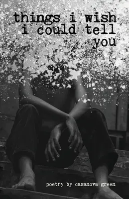 Lucruri pe care aș vrea să vi le pot spune - Things I Wish I Could Tell You