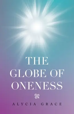 Globul unității - The Globe of Oneness