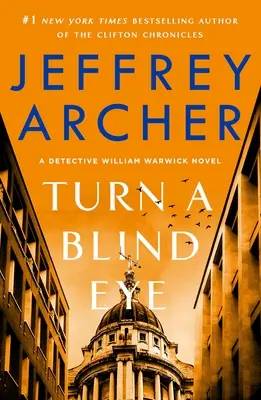 Turn a Blind Eye: Un roman al detectivului William Warwick - Turn a Blind Eye: A Detective William Warwick Novel