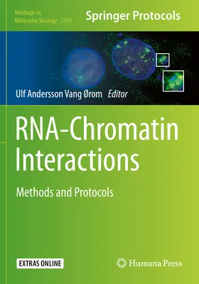 Interacțiuni Rna-cromatină: Metode și protocoale - Rna-Chromatin Interactions: Methods and Protocols