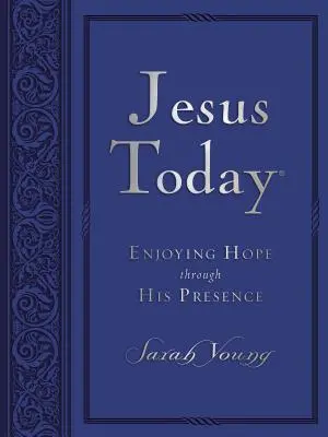 Isus astăzi: Bucurându-ne de speranță prin prezența Sa - Jesus Today: Enjoying Hope Through His Presence