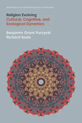 Religia în evoluție: Dinamica culturală, cognitivă și ecologică - Religion Evolving: Cultural, Cognitive, and Ecological Dynamics