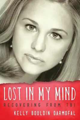 Pierdut în mintea mea: Recuperarea în urma unei leziuni cerebrale traumatice (TCC) - Lost in My Mind: Recovering From Traumatic Brain Injury (TBI)