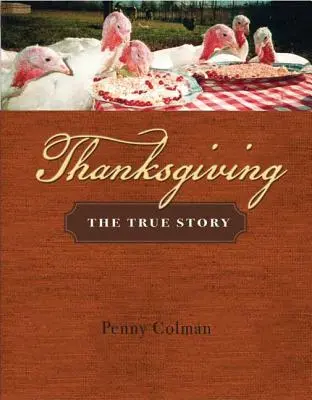 Ziua Recunoștinței: Povestea adevărată - Thanksgiving: The True Story