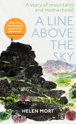 Line Above the Sky - Despre munți și maternitate - Line Above the Sky - On Mountains and Motherhood