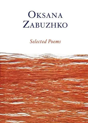 Poezii alese de Oksana Zabuzhko - Selected Poems of Oksana Zabuzhko
