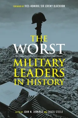 Cei mai răi lideri militari din istorie - The Worst Military Leaders in History