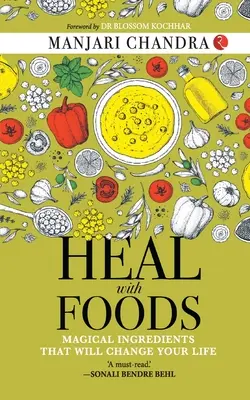 Vindecarea cu alimente - Heal with Foods