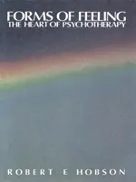 Formele sentimentelor - inima psihoterapiei - Forms of Feeling - The Heart of Psychotherapy