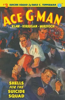 Ace G-Man #3: Cochilii pentru echipa sinucigașă - Ace G-Man #3: Shells for the Suicide Squad