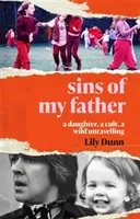 Păcatele tatălui meu - O fiică, un cult, o destrămare sălbatică - Sins of My Father - A Daughter, a Cult, a Wild Unravelling