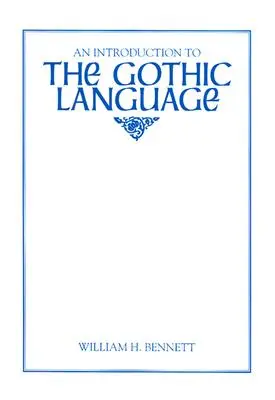 O introducere în limbajul gotic - An Introduction to the Gothic Language
