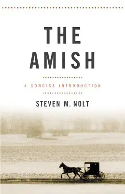 Amish: o introducere concisă - The Amish: A Concise Introduction