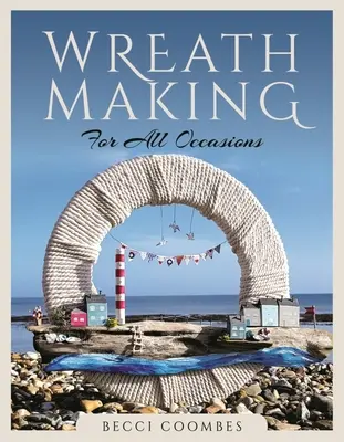Confecționarea de coroane pentru toate ocaziile - Wreath Making for All Occasions