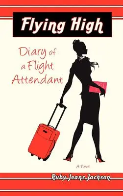 Flying High, Jurnalul unei însoțitoare de bord (Flying High, Diary of a Flight Attendant) - Flying High, Diary of a Flight Attendant