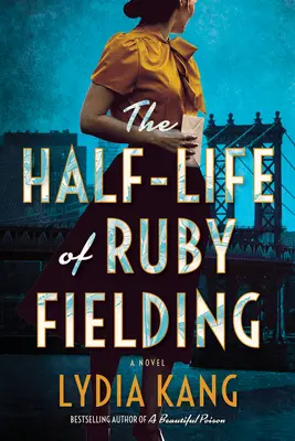 Viața pe jumătate a lui Ruby Fielding (The Half-Life of Ruby Fielding) - The Half-Life of Ruby Fielding