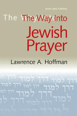 Calea către rugăciunea evreiască - The Way Into Jewish Prayer