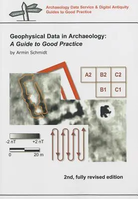 Datele geofizice în arheologie - un ghid de bune practici - Geophysical Data in Archaeology - A Guide to Good Practice