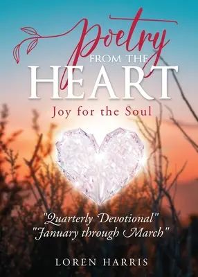 Poezie din inimă: Bucurie pentru suflet - Poetry From The Heart: Joy for the Soul