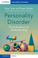 Tulburarea de personalitate: De la dovezi la înțelegere - Personality Disorder: From Evidence to Understanding