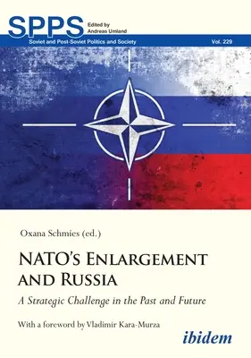 Extinderea NATO și Rusia: O provocare strategică în trecut și în viitor - Nato's Enlargement and Russia: A Strategic Challenge in the Past and Future