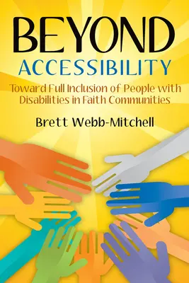 Dincolo de accesibilitate: Către incluziunea deplină a persoanelor cu dizabilități în comunitățile de credință - Beyond Accessibility: Toward Full Inclusion of People with Disabilities in Faith Communities