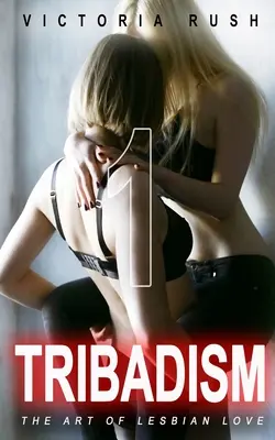 Tribadism 1: Arta iubirii lesbiene - Tribadism 1: The Art of Lesbian Love