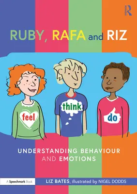 Ruby, Rafa și Riz: Înțelegerea comportamentului și a emoțiilor - Ruby, Rafa and Riz: Understanding Behaviour and Emotions