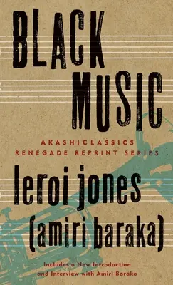 Muzică neagră (Jones (Amiri Baraka) LeRoi) - Black Music (Jones (Amiri Baraka) LeRoi)