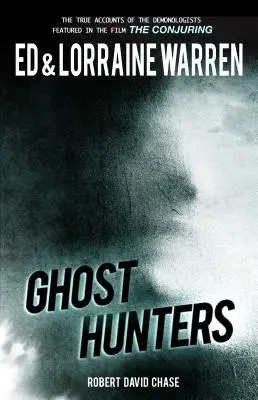 Vânătorii de fantome: Povești adevărate de la cei mai faimoși demonologi din lume - Ghost Hunters: True Stories from the World's Most Famous Demonologists