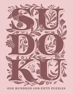 Sudoku de epocă: 150 de puzzle-uri - Vintage Sudoku: 150 Puzzles