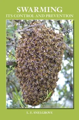Controlul și prevenirea roiurilor de albine - Swarming and Its Control and Prevention