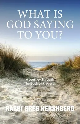 CE ÎȚI SPUNE DUMNEZEU? O călătorie prin Cartea Proverbelor - WHAT IS GOD SAYING TO YOU? A Journey Through The Book of Proverbs