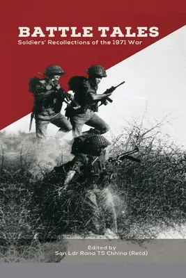Povești de luptă: Soldiers' Recollections of the 1971 War (Amintiri ale soldaților din războiul din 1971) - Battle Tales: Soldiers' Recollections of the 1971 War