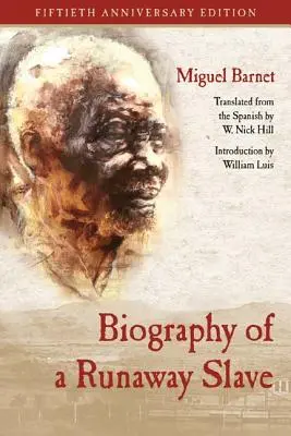 Biografia unui sclav fugar: Ediție aniversară de cincizeci de ani - Biography of a Runaway Slave: Fiftieth Anniversary Edition